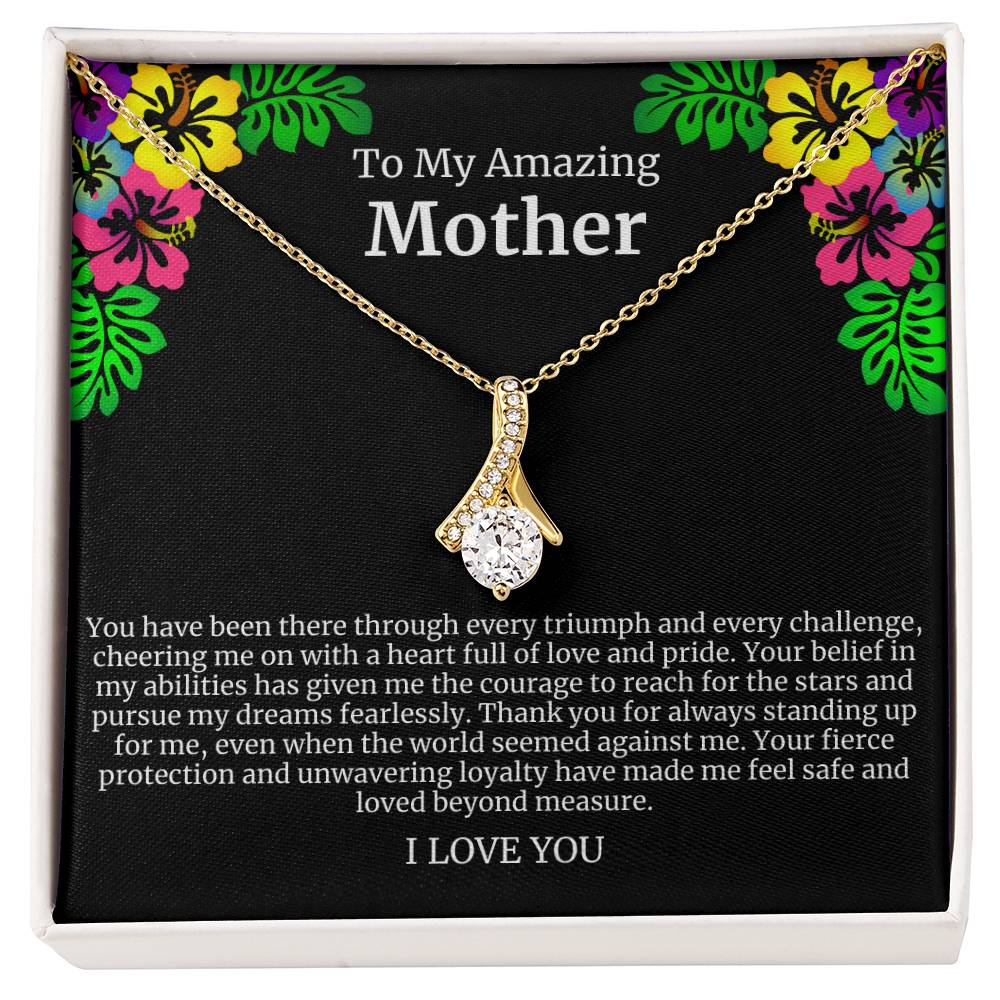 To My Amazing Mother Alluring Beauty Necklace