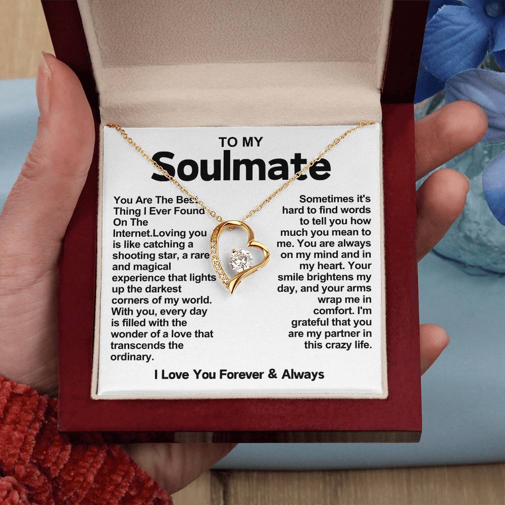 Soulmate Beautiful Heart Necklace- You Are The Best Thing I Ever Found On The Internet