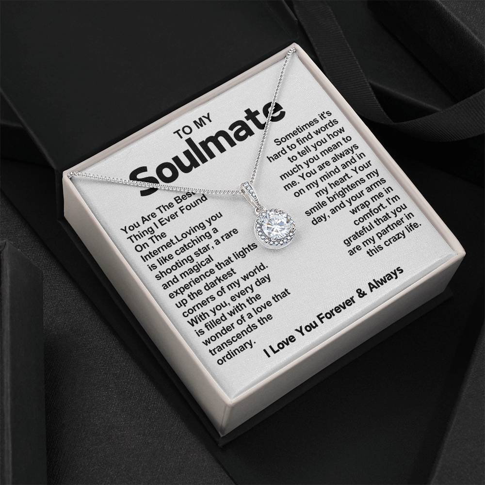 Soulmate Eternal Hope Necklace- You Are The Best Thing I Ever Found On The Internet