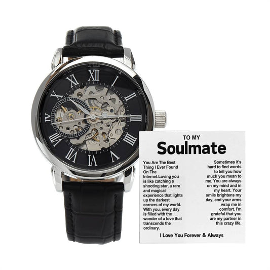 To My Soulmate Openwork Watch- You Are The Best Thing I Ever Found On The Internet