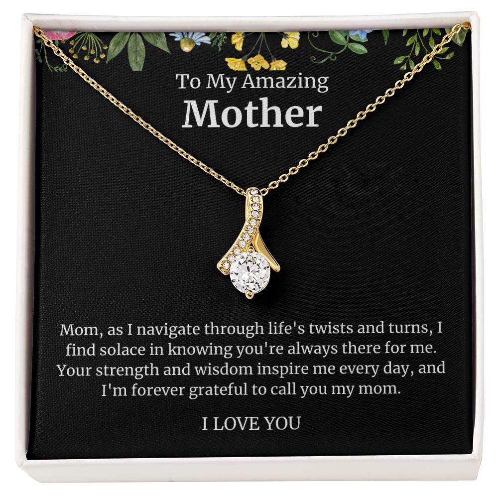 To My Amazing Mother Alluring Beauty Necklace