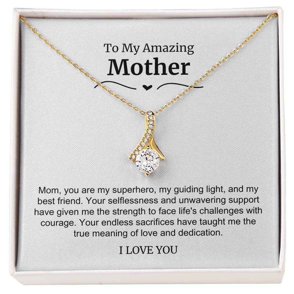 To My Amazing Mother Alluring Beauty Necklace