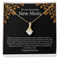 To An Amazing New Mom Alluring Beauty Necklace