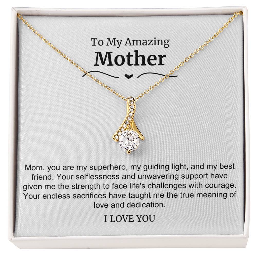 To My Amazing Mother Alluring Beauty Necklace