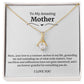 To My Amazing Mother Alluring Beauty Necklace