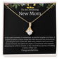 To An Amazing New Mom Alluring Beauty Necklace