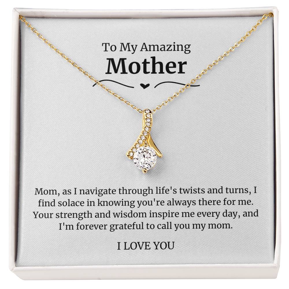 To My Amazing Mother Alluring Beauty Necklace