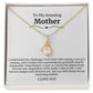 To My Amazing Mother Alluring Beauty Necklace