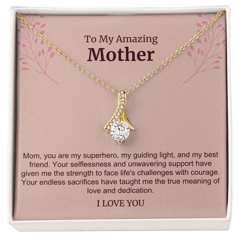 To My Amazing Mother Alluring Beauty Necklace