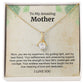 To My Amazing Mother Alluring Beauty Necklace