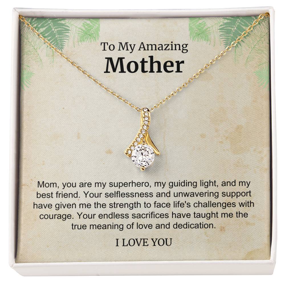 To My Amazing Mother Alluring Beauty Necklace