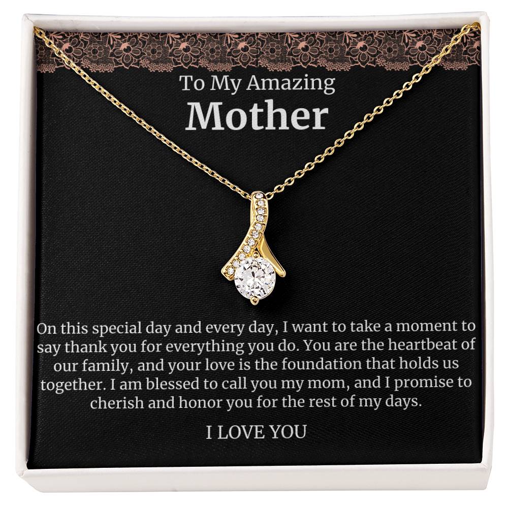 To My Amazing Mother Alluring Beauty Necklace