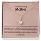 To My Amazing Mother Alluring Beauty Necklace