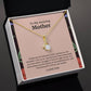 To My Amazing Mother Alluring Beauty Necklace
