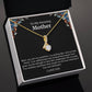 To My Amazing Mother Alluring Beauty Necklace