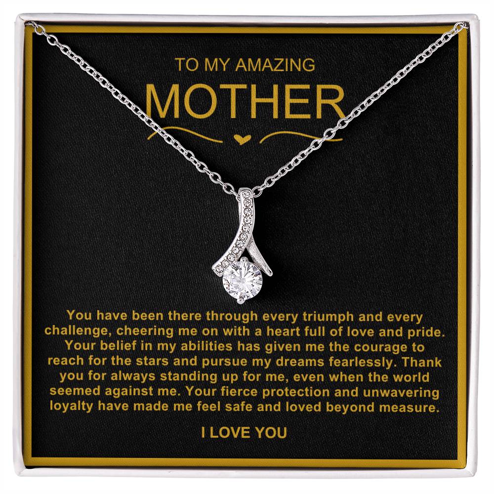 To My Amazing Mother Alluring Beauty Necklace