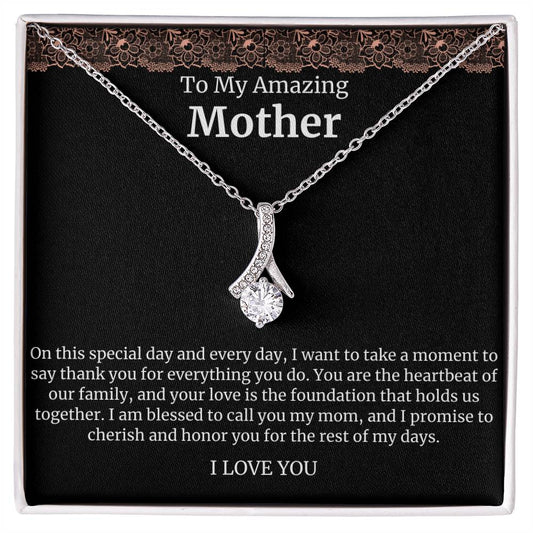 To My Amazing Mother Alluring Beauty Necklace