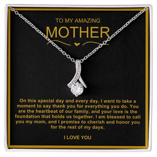 To My Amazing Mother Alluring Beauty Necklace