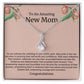 To An Amazing New Mom Alluring Beauty Necklace