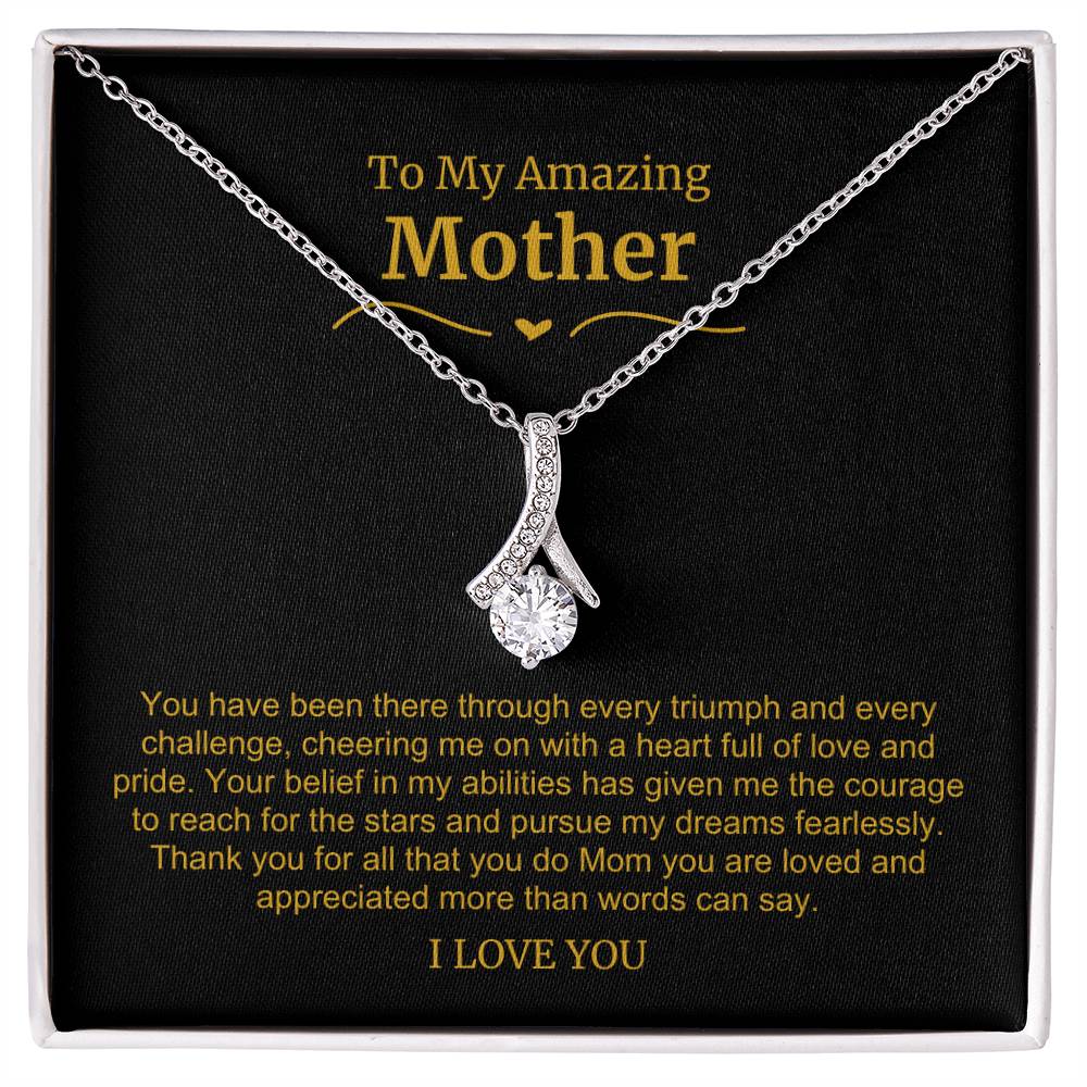 17 To My Amazing Mom Necklace- You Have Been There Through Every Triumph & Challenge