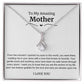 To My Amazing Mother Alluring Beauty Necklace