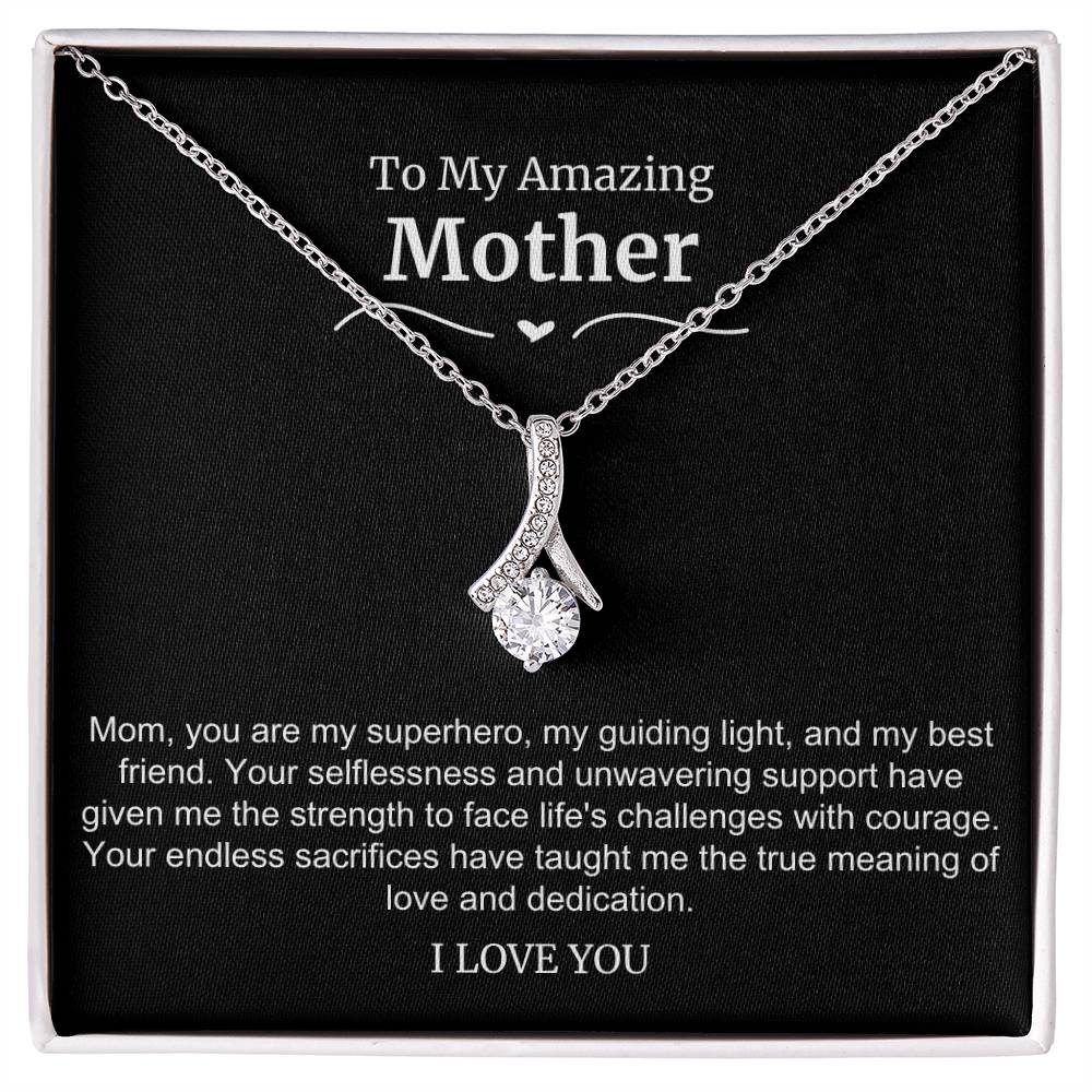 To My Amazing Mother Alluring Beauty Necklace