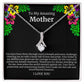 To My Amazing Mother Alluring Beauty Necklace