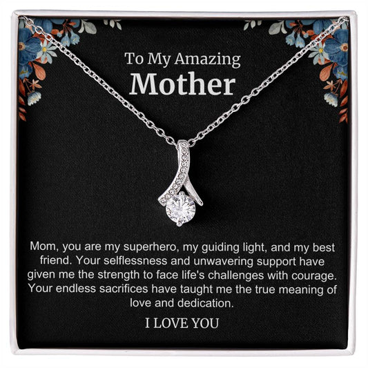 To My Amazing Mother Alluring Beauty Necklace