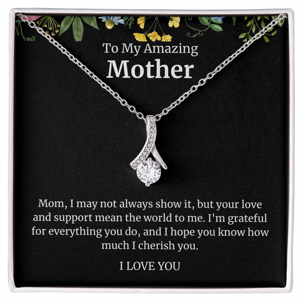 To My Amazing Mother Alluring Beauty Necklace