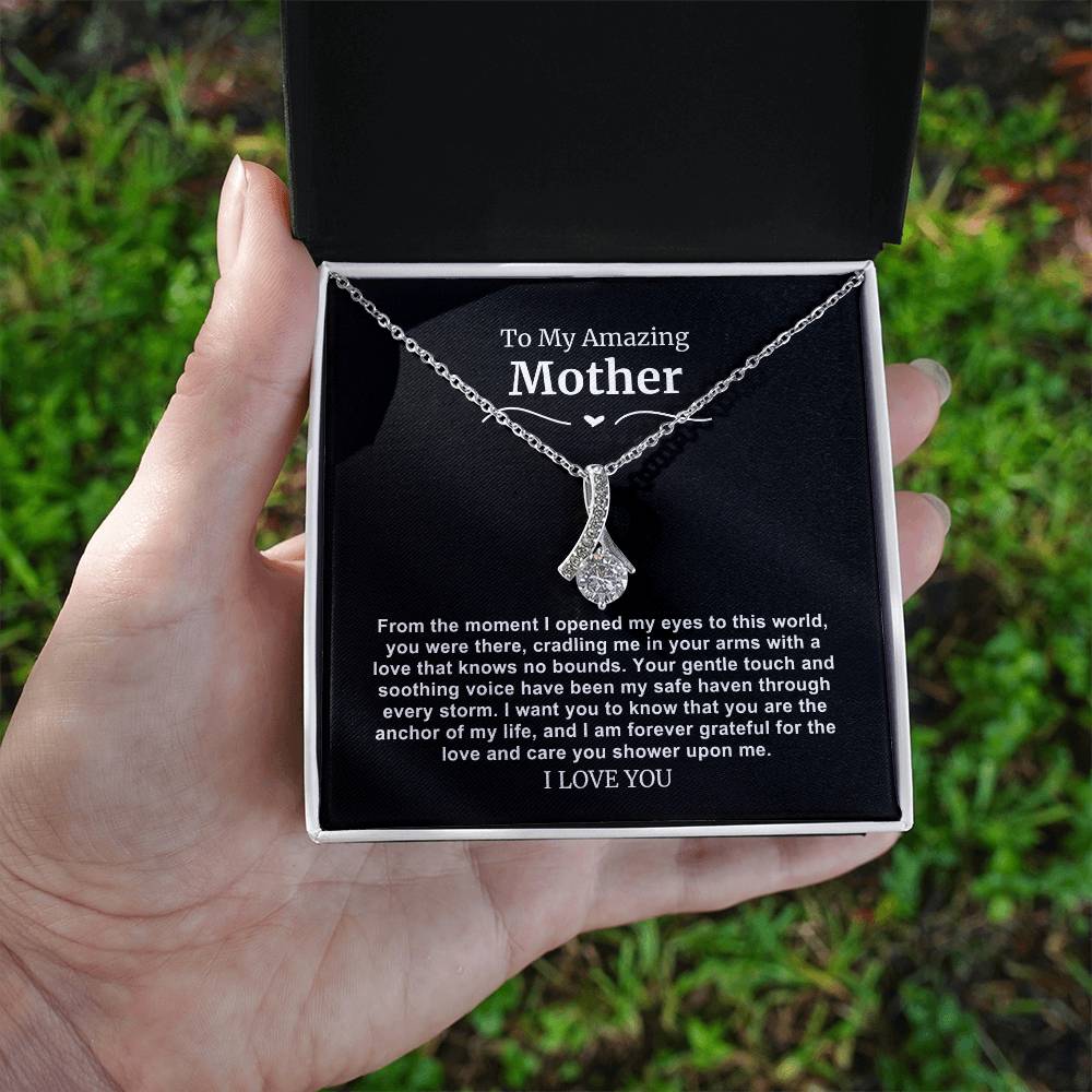 To My Amazing Mom Necklace- From The Moment I Opened My Eyes To The World