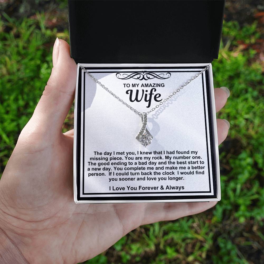 To My Amazing Wife Alluring Beauty Necklace- In You I Have Found My Missing Piece