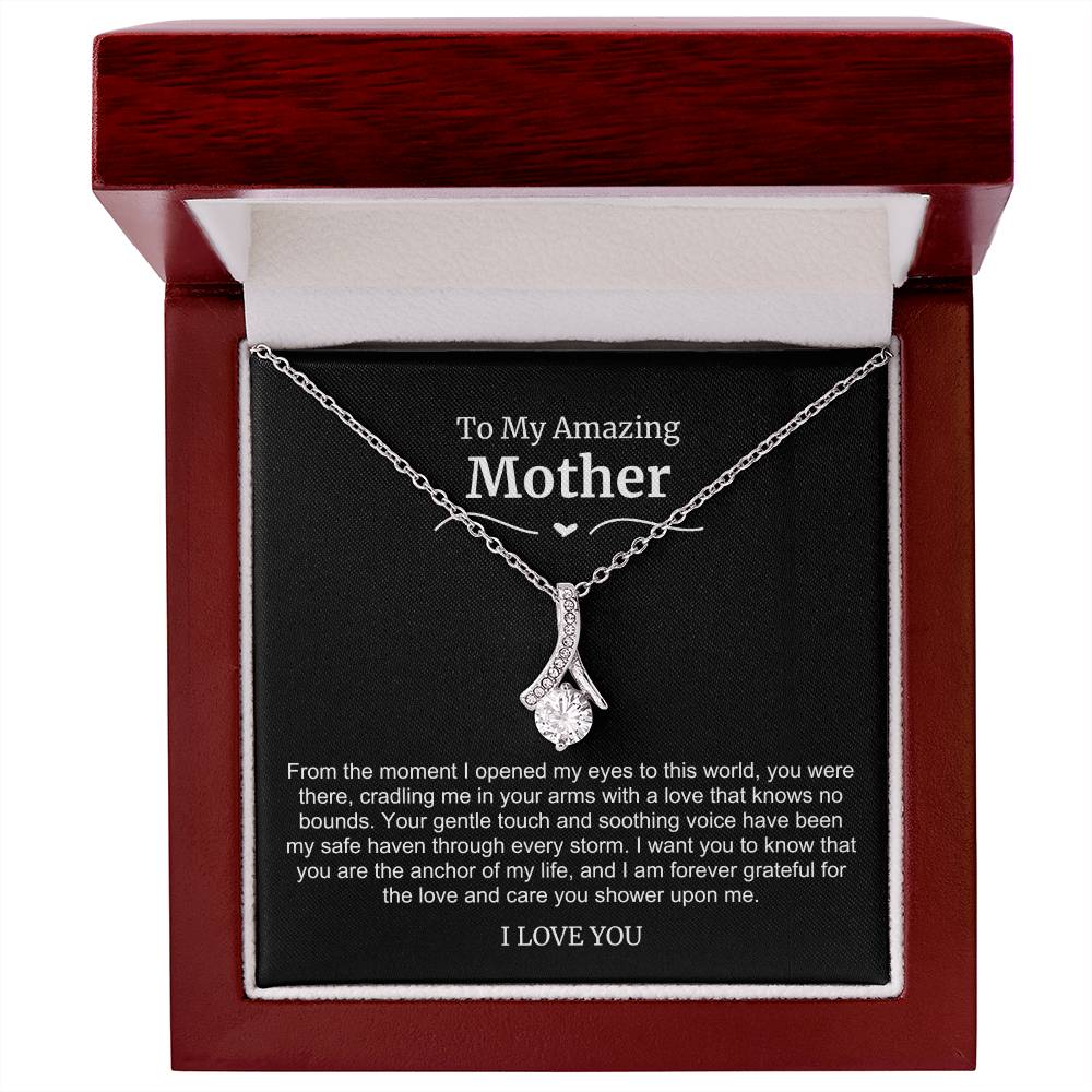 To My Amazing Mom Necklace- From The Moment I Opened My Eyes To This World