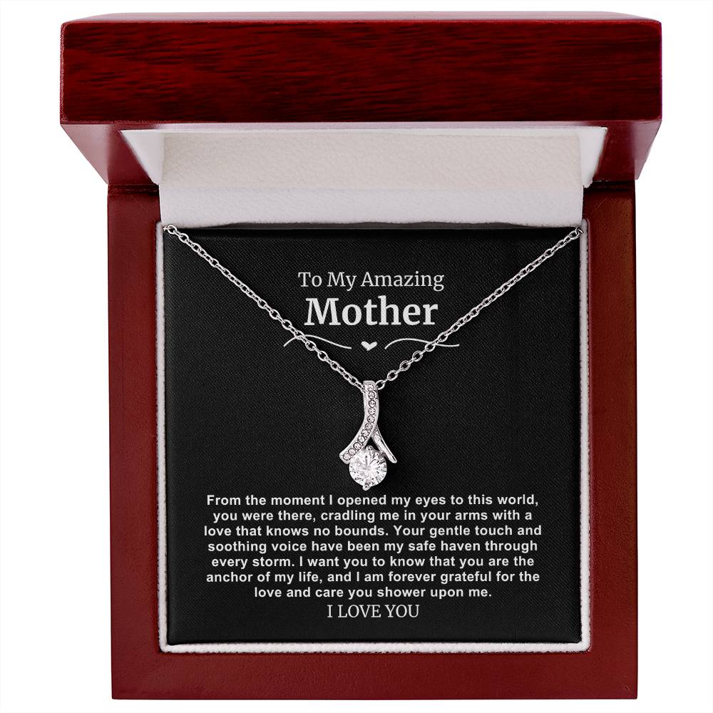 To My Amazing Mom Necklace- From The Moment I Opened My Eyes To The World