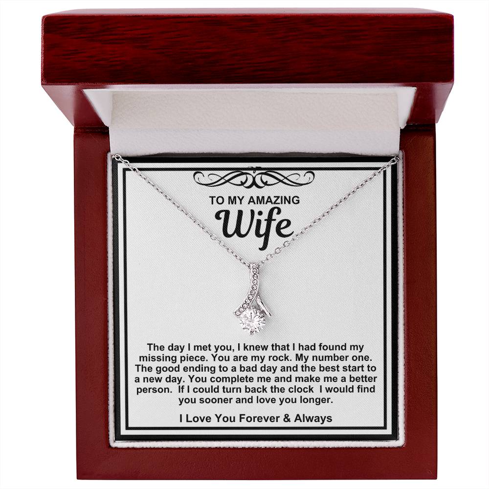 To My Amazing Wife Alluring Beauty Necklace- In You I Have Found My Missing Piece