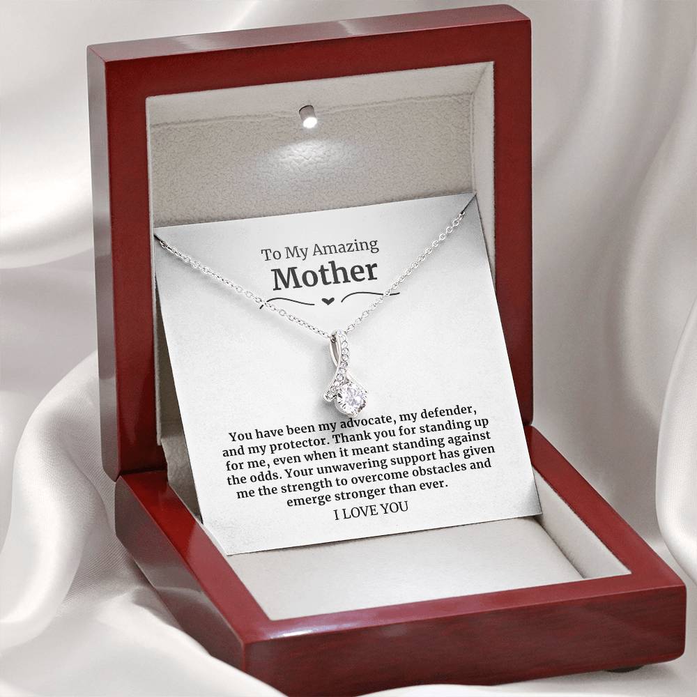 To My Amazing Mother Necklace- You Have Been My Advocate