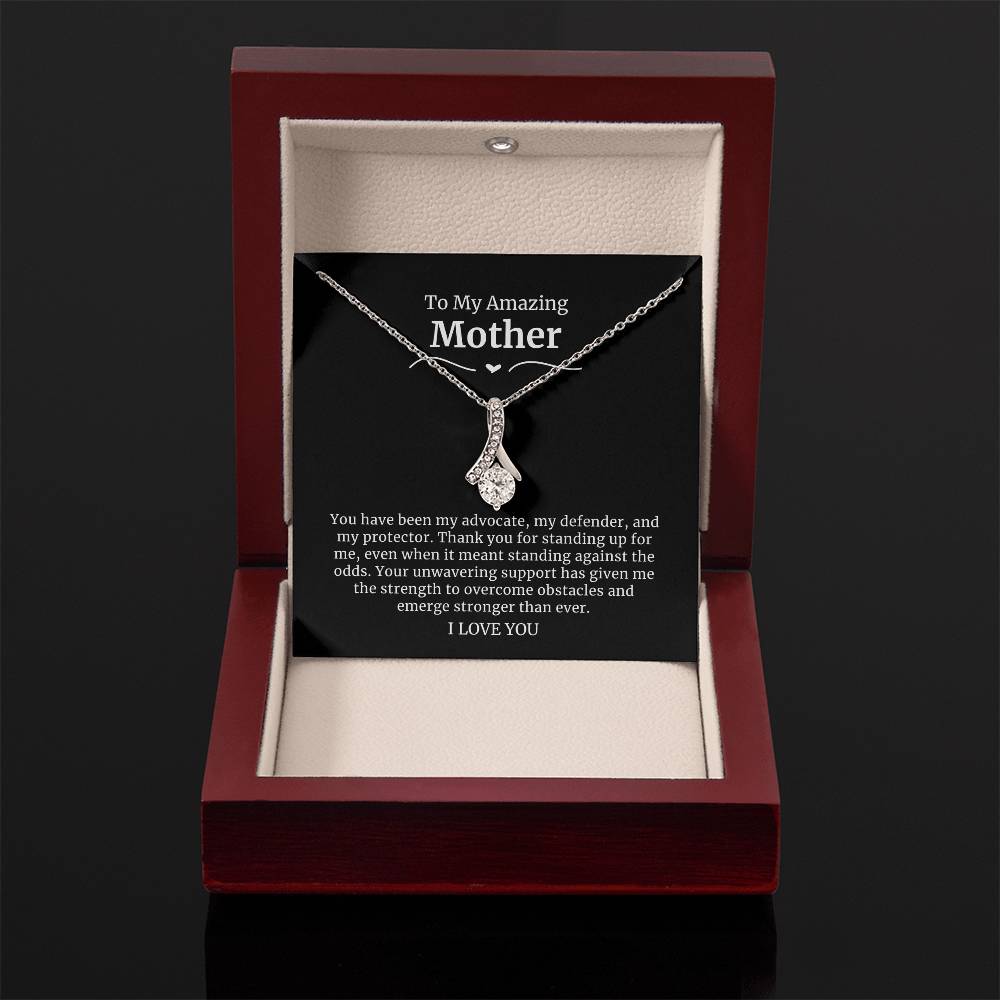 To My Amazing Mother Necklace- You Have Been My Advocate