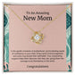 To An Amazing New Mom Love Knot Necklace