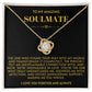 Beautiful Gift For Soulmate - The One Who Transformed My World Necklace