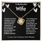 Wife Love Knot Valentine Necklace