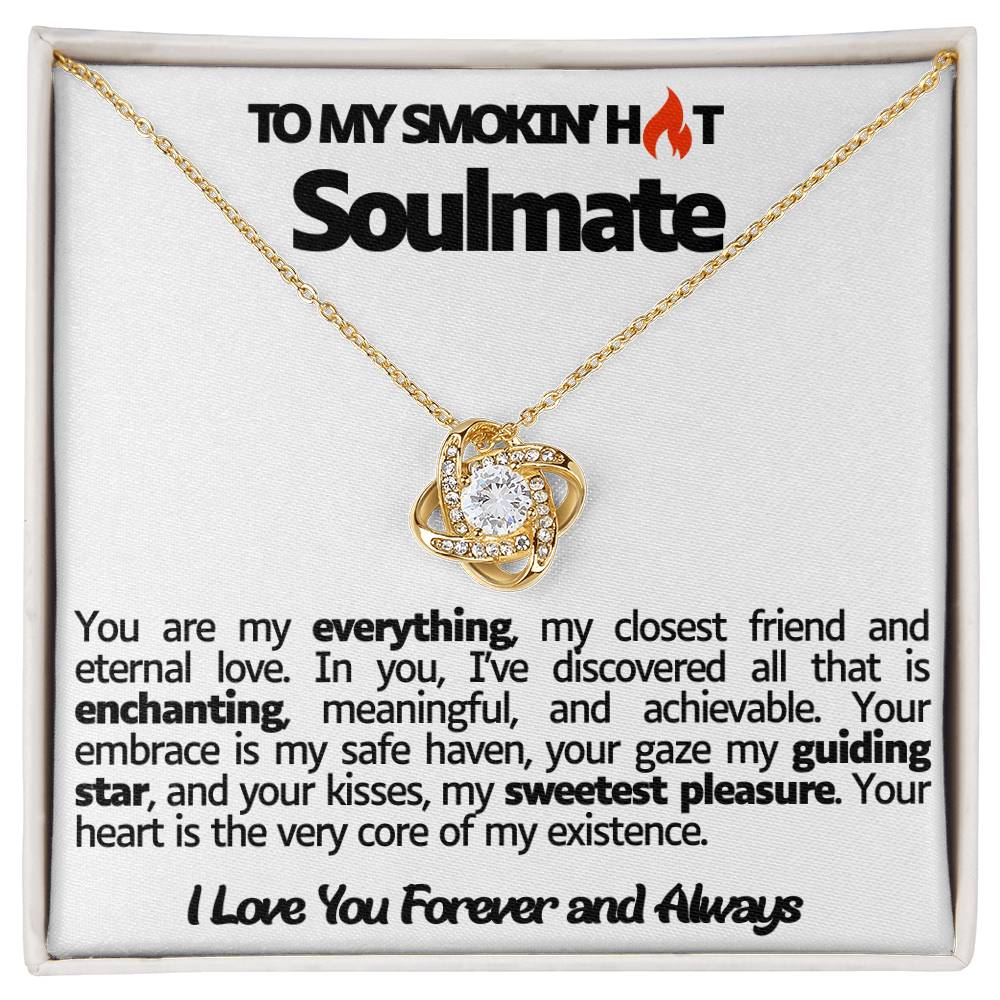 To My Smokin Hot Soulmate Love Knot Necklace