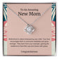 To An Amazing New Mom Love Knot Necklace
