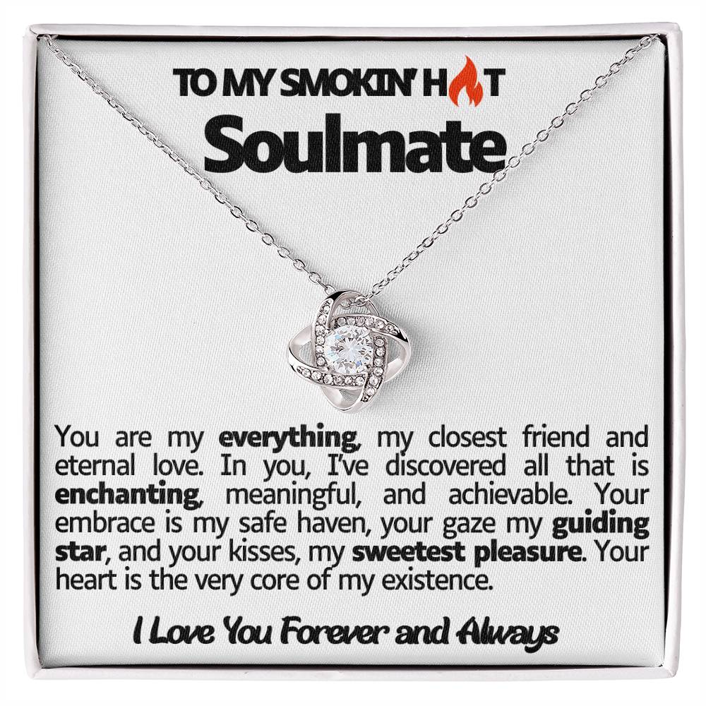 To My Smokin Hot Soulmate Love Knot Necklace