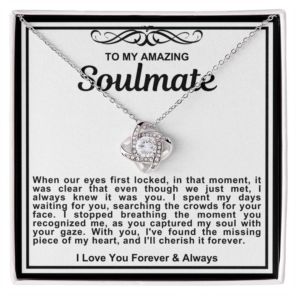 Soulmate Love Knot Necklace- With You I've Found The Missing Piece To My Heart