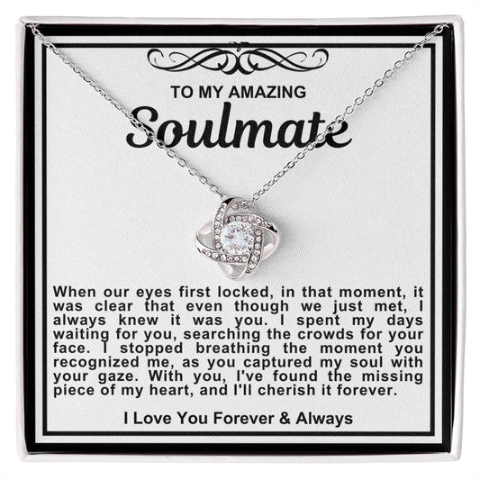 Soulmate Love Knot Necklace- With You I've Found The Missing Piece To My Heart