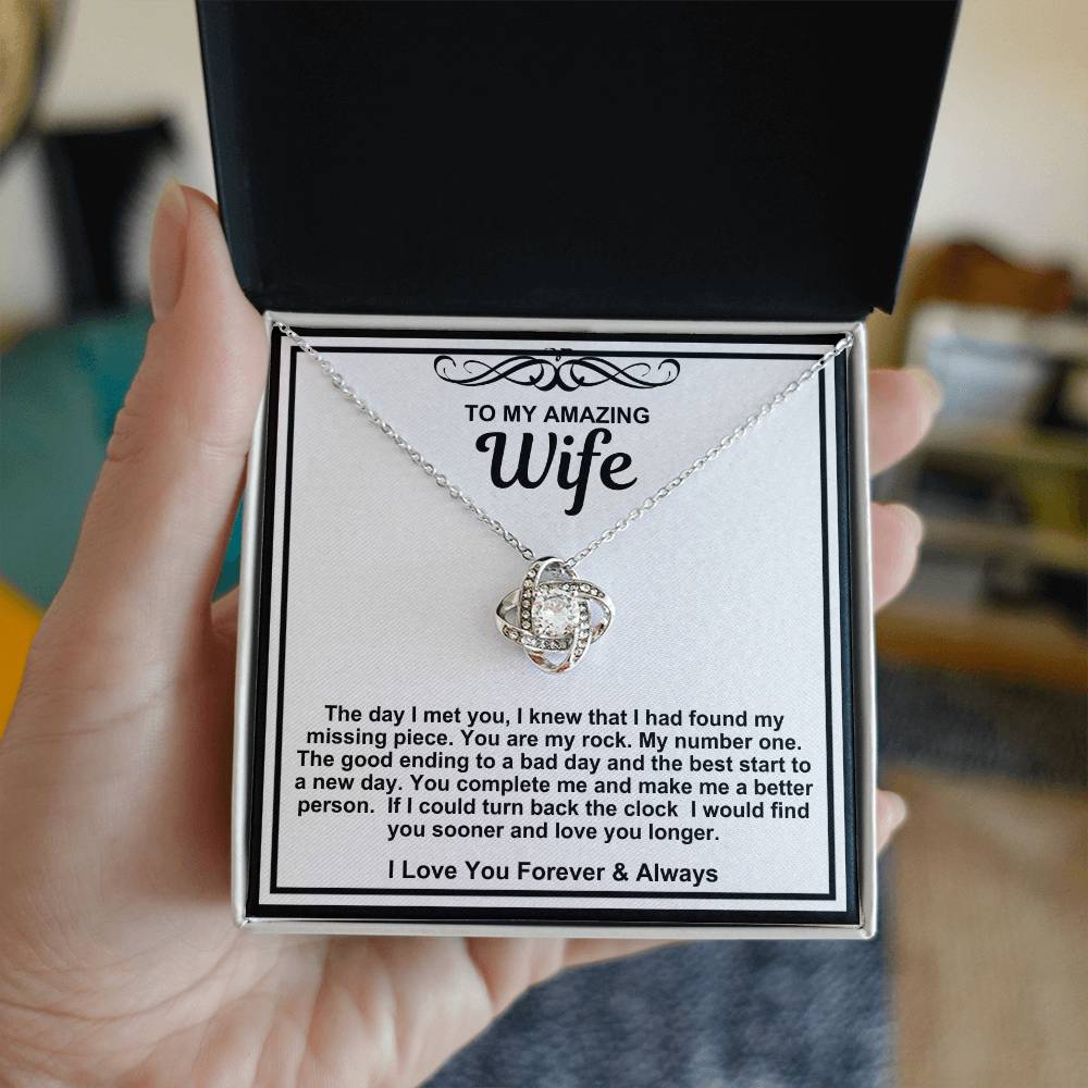 To My Amazing Wife Love Knot Necklace- In You I Have Found My Missing Piece