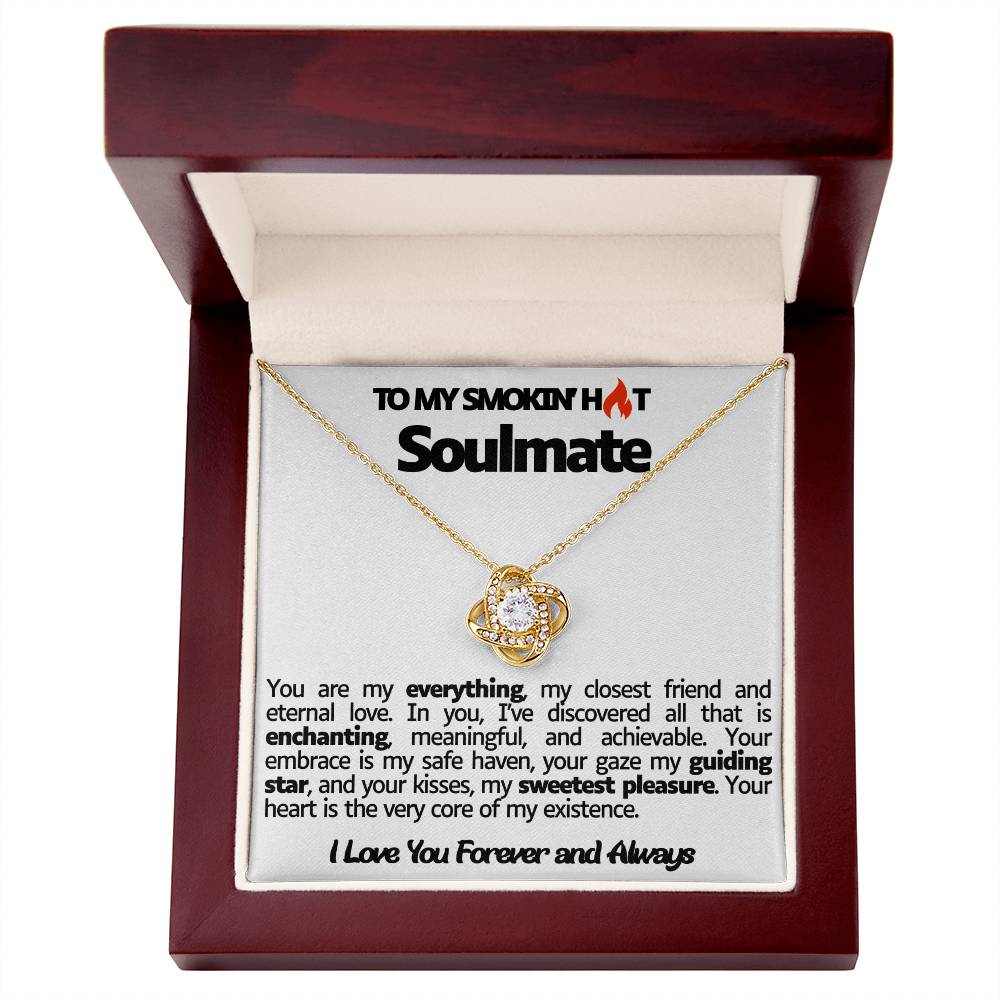 To My Smokin Hot Soulmate Love Knot Necklace