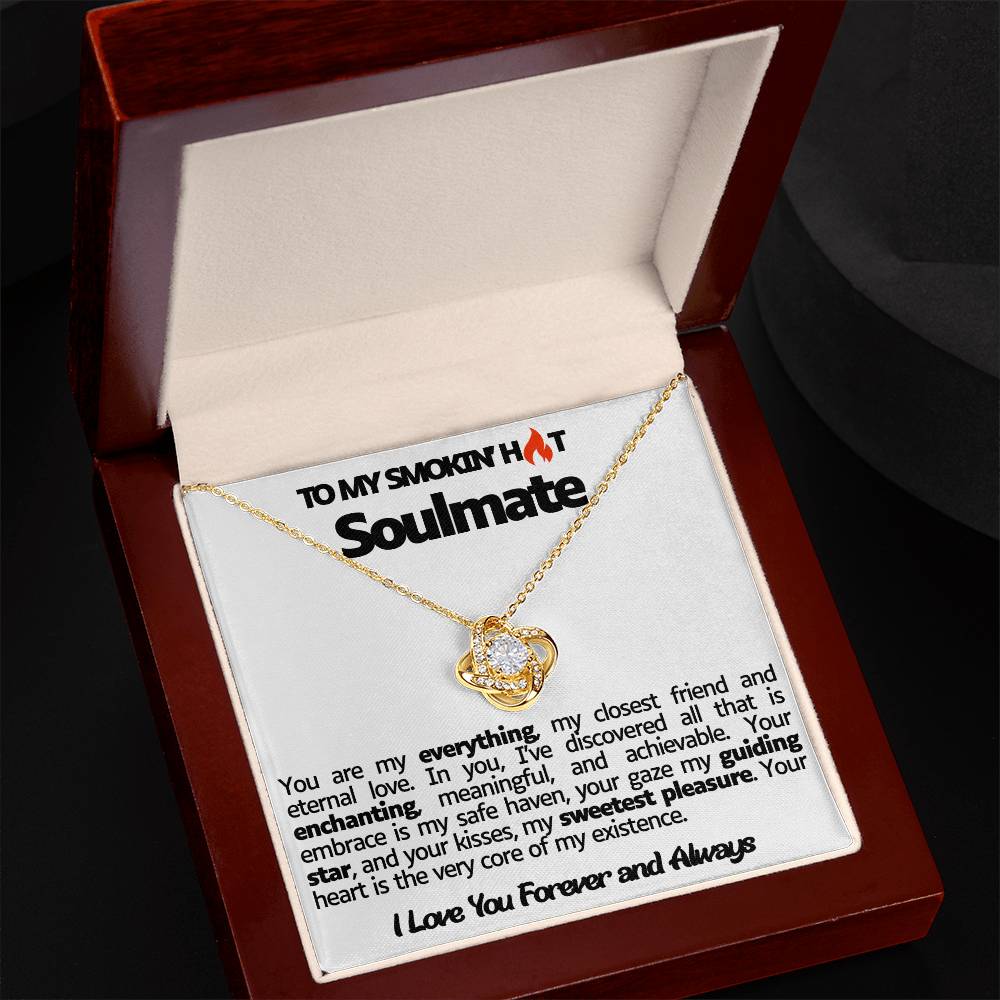 To My Smokin Hot Soulmate Love Knot Necklace