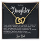 To My Daughter Hearts Necklace
