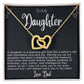 To My Daughter Hearts Necklace