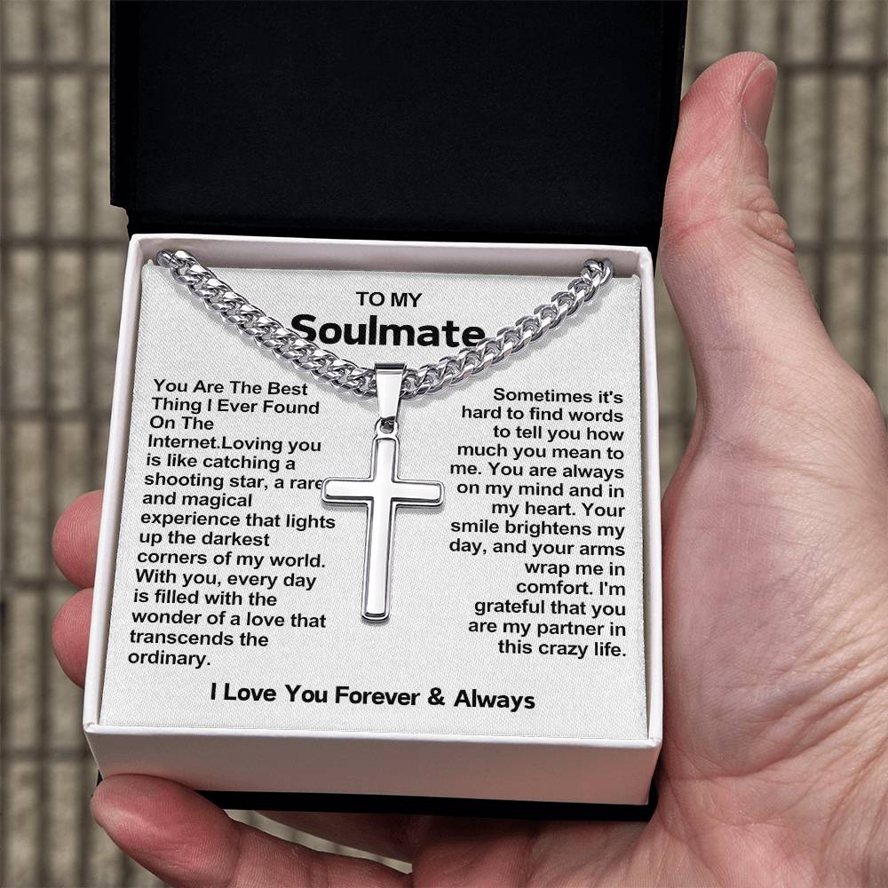 Soulmate Cross Necklace on Cuban Chain- You Are The Best Thing I Ever Found On The Internet